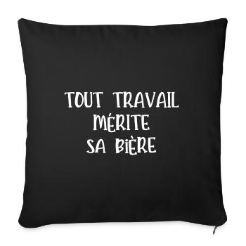 tout travail mérite sa bière - Housse de coussin décorative 45 x 45 cm - noir - Devant
