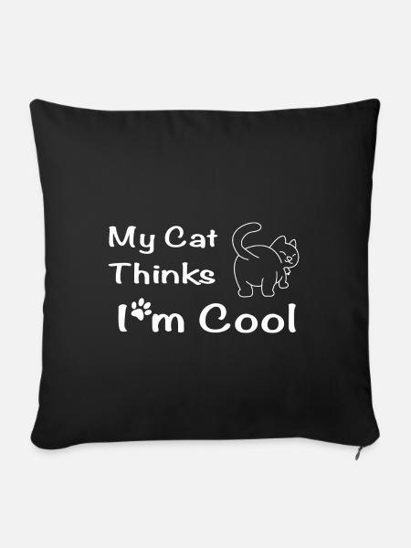 My Cat Thinks I'm Cool - Sofakissenbezug 45 x 45 cm - Schwarz