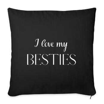 I love my best friends - Sofa pillowcase 17,3'' x 17,3'' (45 x 45 cm) - black - Front