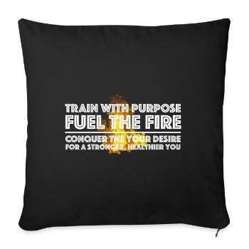 Train purposefully and the fire | Fitness - Sofa pillowcase 17,3'' x 17,3'' (45 x 45 cm) - black - Front