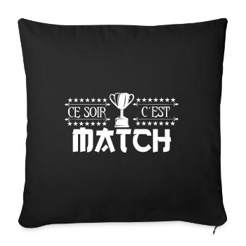 Ce soir C'est match ! teeshirt cool football - Housse de coussin décorative 45 x 45 cm - noir - Devant