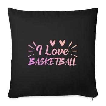 I love basketball - Sofa pillowcase 17,3'' x 17,3'' (45 x 45 cm) - black - Front