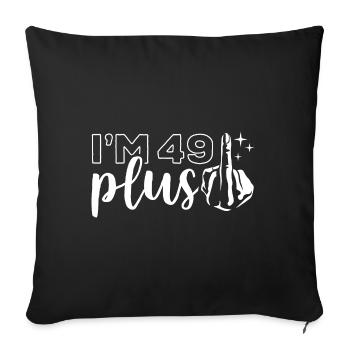 I'm 49 plus 1, middle finger 50th birthday - Sofa pillowcase 17,3'' x 17,3'' (45 x 45 cm) - black - Front