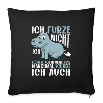 Pups Nilpferd | Ich Furze Nicht - flüstere in Hose - Sofakissenbezug 45 x 45 cm - Schwarz - Vorne