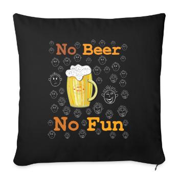 No Beer no Fun - Sofakissenbezug 45 x 45 cm - Schwarz - Vorne