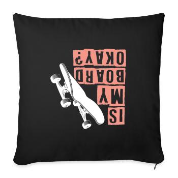 spruch skater skateboard - Sofa pillowcase 17,3'' x 17,3'' (45 x 45 cm) - black - Front