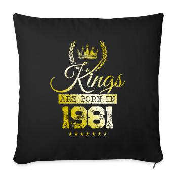 kings are born 1981 - Sofa pillowcase 17,3'' x 17,3'' (45 x 45 cm) - black - Front
