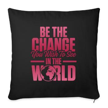 change in the world - Sofa pillowcase 17,3'' x 17,3'' (45 x 45 cm) - black - Front