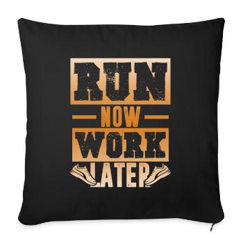 run now work later - Sofa pillowcase 17,3'' x 17,3'' (45 x 45 cm) - black - Front