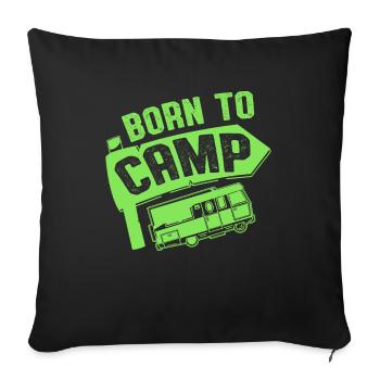 born to camp - Sofa pillowcase 17,3'' x 17,3'' (45 x 45 cm) - black - Front