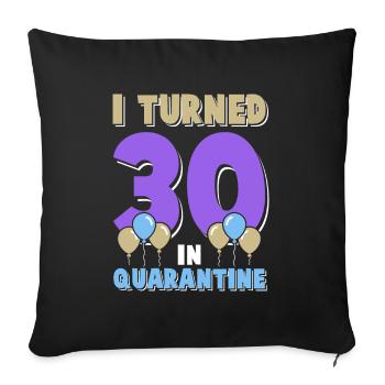 30 geburstag quarantaine - Housse de coussin décorative 45 x 45 cm - noir - Devant