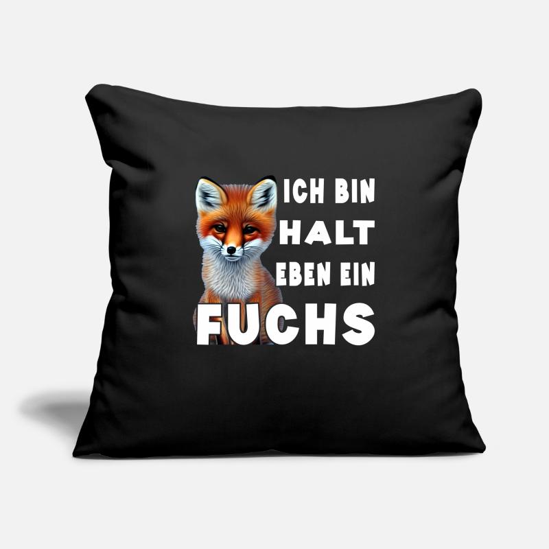 Ich bin halt eben ein Fuchs Sofakissenbezug 45 x 45 cm
