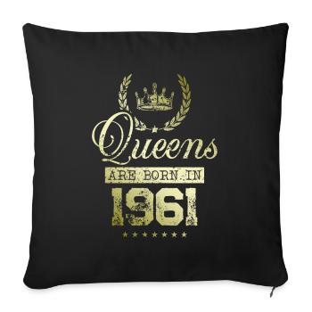 Queens born in 1961 - Sofa pillowcase 17,3'' x 17,3'' (45 x 45 cm) - black - Front