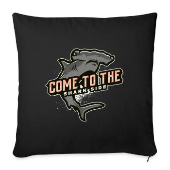 come to the shark side - Sofa pillowcase 17,3'' x 17,3'' (45 x 45 cm) - black - Front