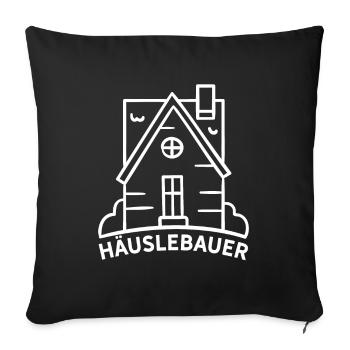 Hausbauer Bauherr Einzug Richtfest Häuslebauer - Sofakissenbezug 45 x 45 cm - Schwarz - Vorne