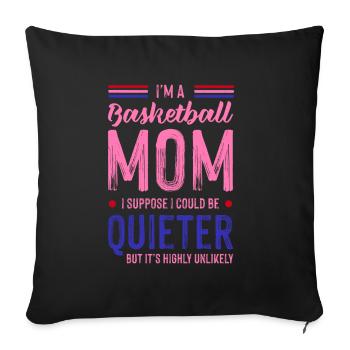Basketball Mom - Sofa pillowcase 17,3'' x 17,3'' (45 x 45 cm) - black - Front
