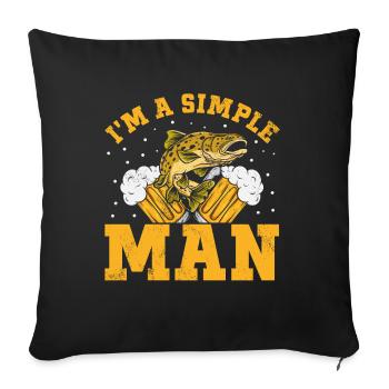 Drinking beer, fishing, simple man, fishing and beer - Sofa pillowcase 17,3'' x 17,3'' (45 x 45 cm) - black - Front
