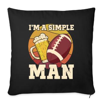 Bière Football Je suis un homme simple Football américain - Housse de coussin décorative 45 x 45 cm - noir - Devant