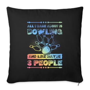 Bowling saying quote funny - Sofa pillowcase 17,3'' x 17,3'' (45 x 45 cm) - black - Front
