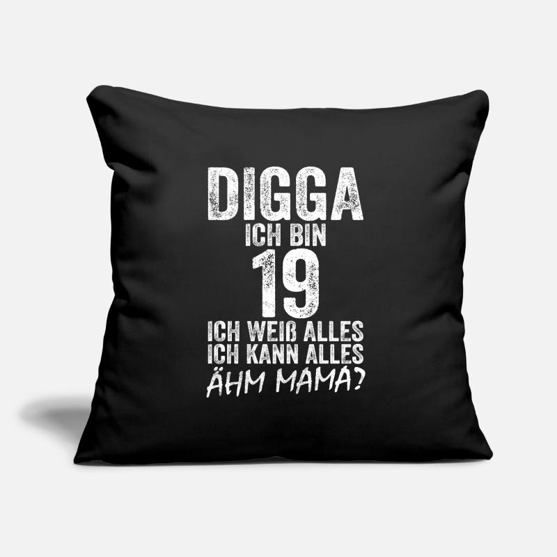 Digga ich bin 19 Ich Kann Alles 19. Geburtstag Sofakissenbezug 45 x 45 cm