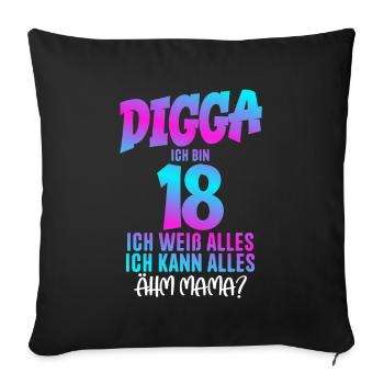 18th Birthday Digga I'm 18 Um, Mom? - Sofa pillowcase 17,3'' x 17,3'' (45 x 45 cm) - black - Front