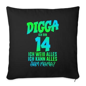 14. Geburtstag Digga ich bin 14 Ich Kann Alles - Sofakissenbezug 45 x 45 cm - Schwarz - Vorne