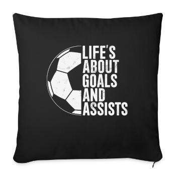 Life's About Goals And Assists Lustiges Fußball - Sofakissenbezug 45 x 45 cm - Schwarz - Vorne