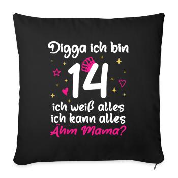 14. Geburtstag Mädchen Digga ich bin 14 - Sofakissenbezug 45 x 45 cm - Schwarz - Vorne