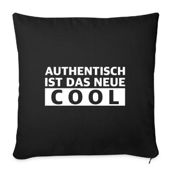 Authentisch ist das neue Cool | Erfolg, Mindset - Sofakissenbezug 45 x 45 cm - Schwarz - Vorne