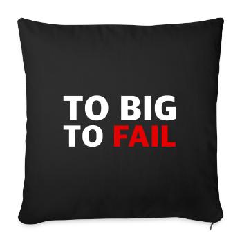 Trop gros pour faire faillite | dictons drôles - Housse de coussin décorative 45 x 45 cm - noir - Devant