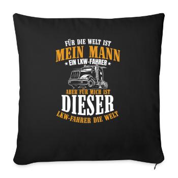 Mein Mann LKW Fahrer - Sofakissenbezug 45 x 45 cm - Schwarz - Vorne
