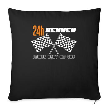 24H Rennen immer hart am Gas Geschwindigkeit Auto - Sofakissenbezug 45 x 45 cm - Schwarz - Vorne