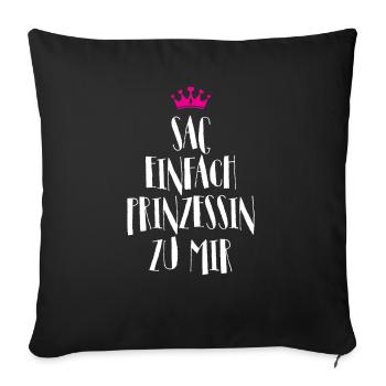 SAG Einfach Prinzessin zu MIR Krone - Sofakissenbezug 45 x 45 cm - Schwarz - Vorne