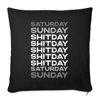 Weekend I Weekend Shitday - Sofa pillowcase 17,3'' x 17,3'' (45 x 45 cm) - black - Front
