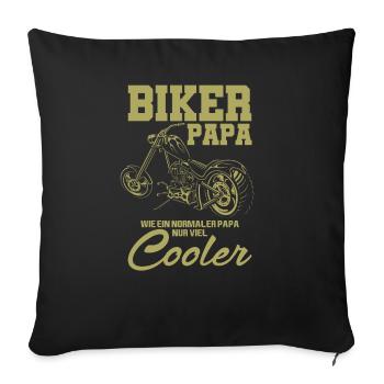 Biker papa wie ein normaler papa nur viel Cooler - Sofakissenbezug 45 x 45 cm - Schwarz - Vorne