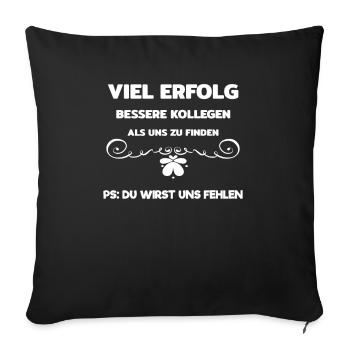 Abschiedsgeschenk Arbeitskollegin - Sofakissenbezug 45 x 45 cm - Schwarz - Vorne