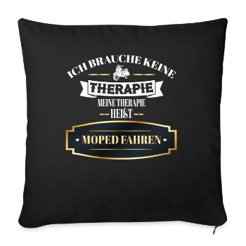 Ich Brauche Keine Therapie Moped Fahren Geschenk - Sofakissenbezug 45 x 45 cm - Schwarz - Vorne