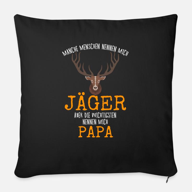 Jäger Vater, wichtigsten Menschen nenen mich Papa - Sofakissenbezug 45 x 45 cm - Schwarz