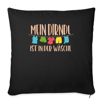 Mein Dirndl ist in der Wäsche, - Sofakissenbezug 45 x 45 cm - Schwarz - Vorne