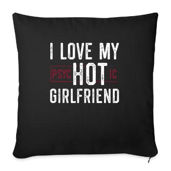 J'aime mon cadeau de petite amie psychotique et chaude - Housse de coussin décorative 45 x 45 cm - noir - Devant