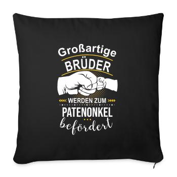 Großartige Brüder werden zum Patenonkel befördert - Sofakissenbezug 45 x 45 cm - Schwarz - Vorne
