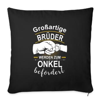 Großartige Brüder werden zum Onkel befördert - Sofakissenbezug 45 x 45 cm - Schwarz - Vorne