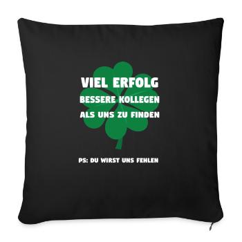 Abschiedsgeschenk Arbeitskollegin Arbeitskollege - Sofakissenbezug 45 x 45 cm - Schwarz - Vorne