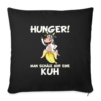 Hunger! Man schäle mir eine Kuh Spruch - Sofakissenbezug 45 x 45 cm - Schwarz - Vorne