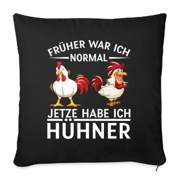 Hühner Henne lustiger Spruch Geschenkidee - Sofakissenbezug 45 x 45 cm - Schwarz - Vorne