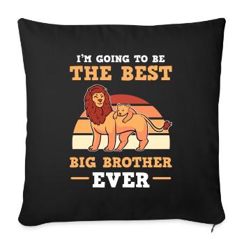 I'm Going To Be The Best Big Brother Ever For - Sofa pillowcase 17,3'' x 17,3'' (45 x 45 cm) - black - Front