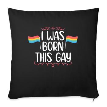 I was Born this Gay Pride Lesbian Flag Colors - Sofa pillowcase 17,3'' x 17,3'' (45 x 45 cm) - black - Front