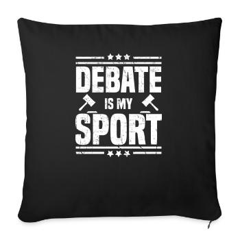 Debate Is my Sport Debating - Sofa pillowcase 17,3'' x 17,3'' (45 x 45 cm) - black - Front