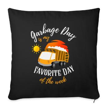 Garbage Day is my Favorite Day Of The Week graphic - Sofa pillowcase 17,3'' x 17,3'' (45 x 45 cm) - black - Front