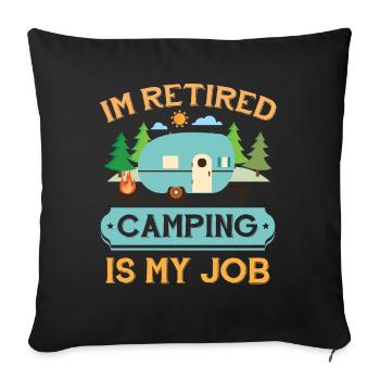 Pensionierte Camp Camping Ruhestand Geschenk Bekleidung - Sofakissenbezug 45 x 45 cm - Schwarz - Vorne